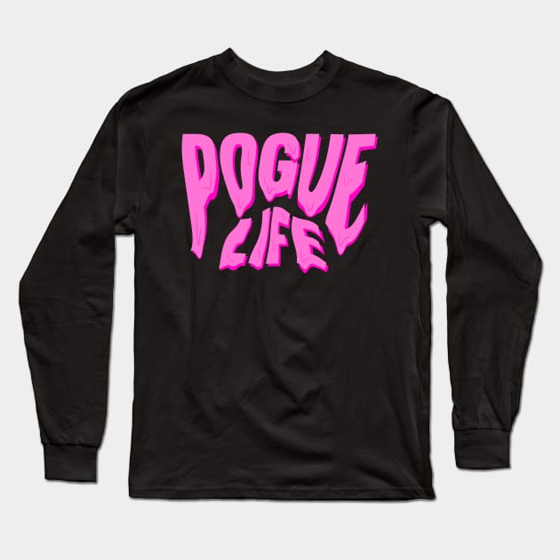 dripping pogue life pink Long Sleeve T-Shirt by acatalepsys 